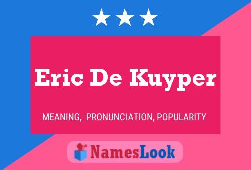 Póster del nombre Eric De Kuyper