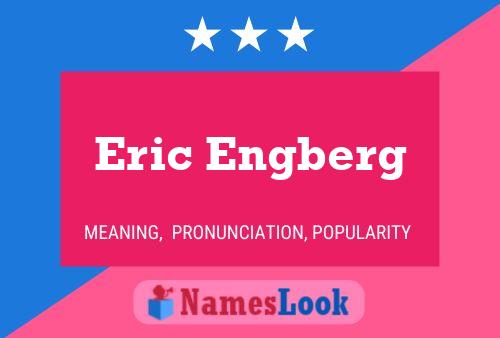 Póster del nombre Eric Engberg