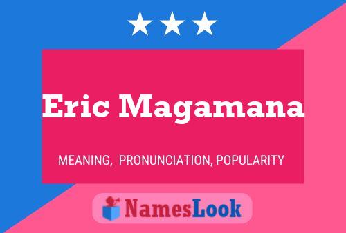 Póster del nombre Eric Magamana