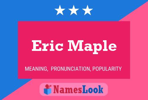 Póster del nombre Eric Maple