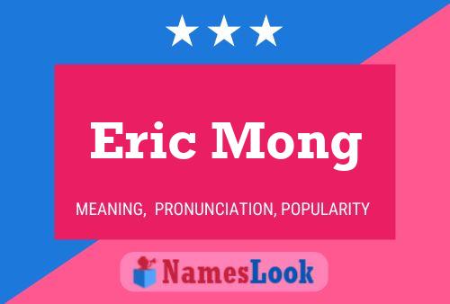 Póster del nombre Eric Mong