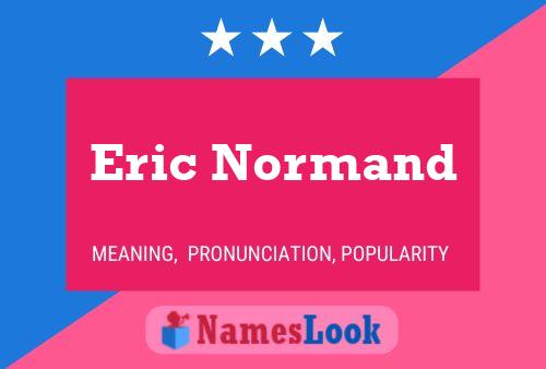 Póster del nombre Eric Normand