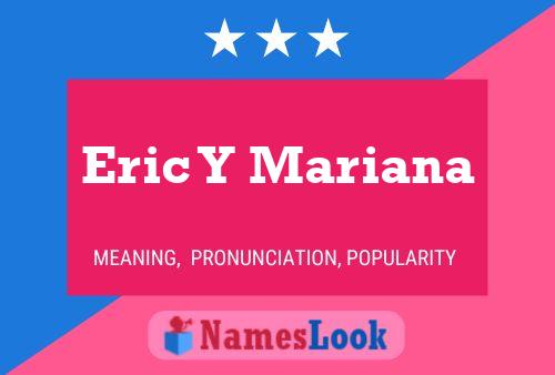 Póster del nombre Eric Y Mariana