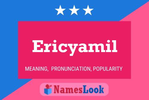 Póster del nombre Ericyamil