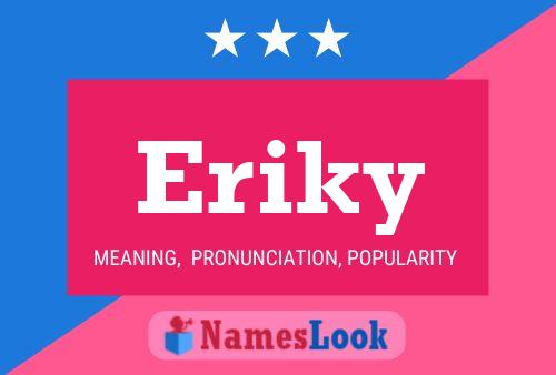 Póster del nombre Eriky