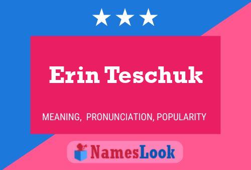 Póster del nombre Erin Teschuk