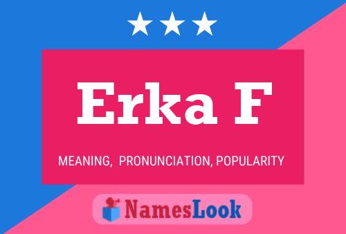 Póster del nombre Erka F