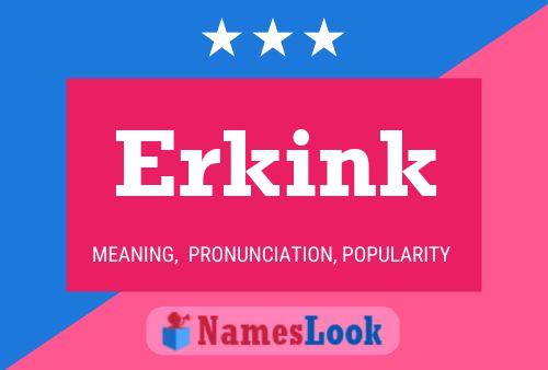 Póster del nombre Erkink