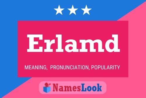 Póster del nombre Erlamd