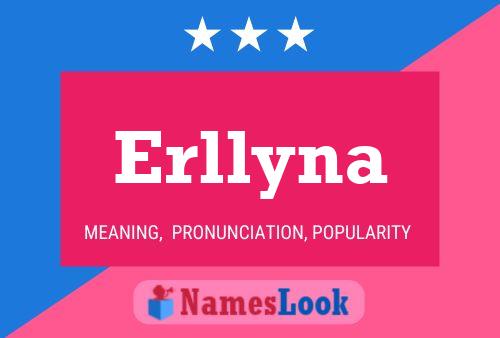 Póster del nombre Erllyna