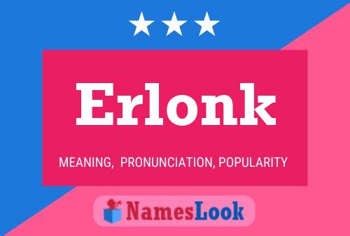 Póster del nombre Erlonk