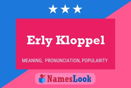 Póster del nombre Erly Kloppel