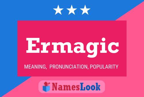 Póster del nombre Ermagic