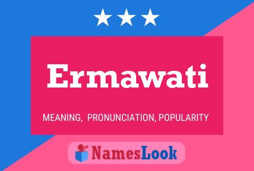 Póster del nombre Ermawati