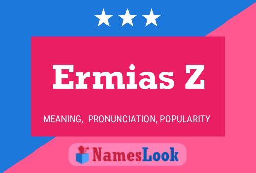 Póster del nombre Ermias Z