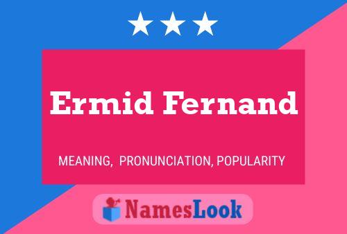 Póster del nombre Ermid Fernand