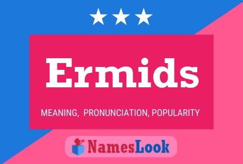 Póster del nombre Ermids