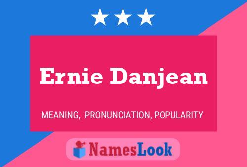 Póster del nombre Ernie Danjean