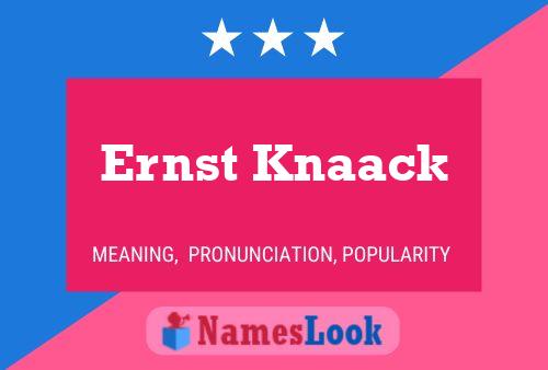 Póster del nombre Ernst Knaack