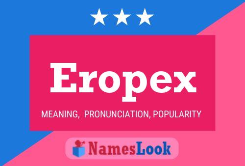 Póster del nombre Eropex