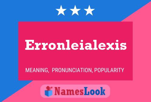 Póster del nombre Erronleialexis