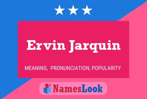 Póster del nombre Ervin Jarquin