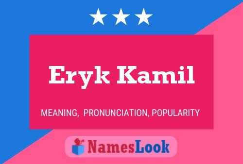 Póster del nombre Eryk Kamil