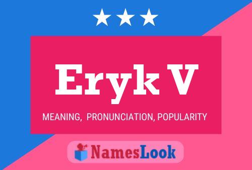 Póster del nombre Eryk V