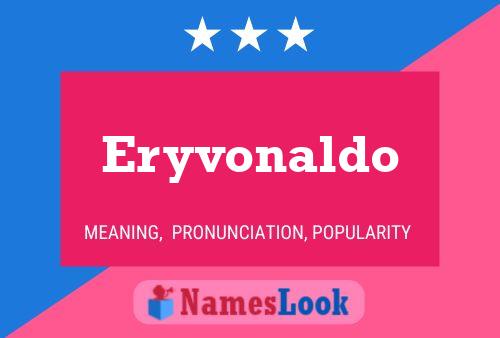 Póster del nombre Eryvonaldo