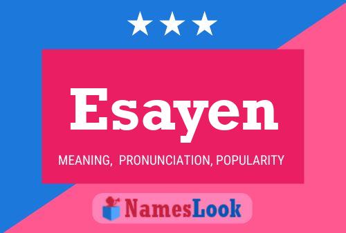 Póster del nombre Esayen