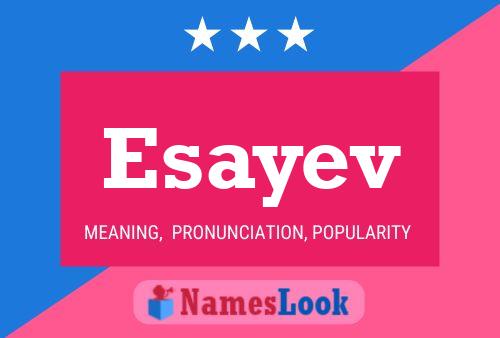 Póster del nombre Esayev