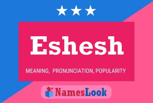 Póster del nombre Eshesh