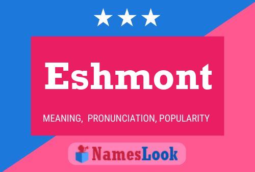 Póster del nombre Eshmont