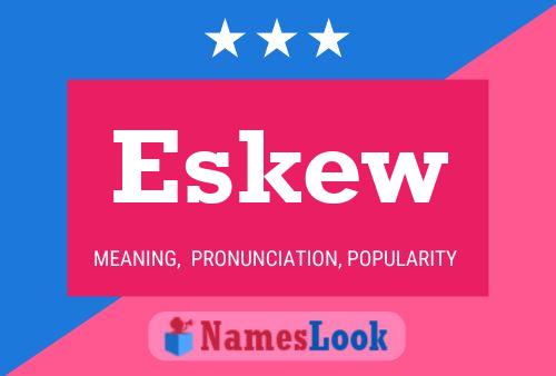 Póster del nombre Eskew