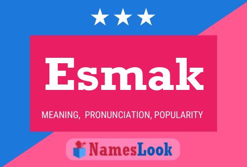 Póster del nombre Esmak