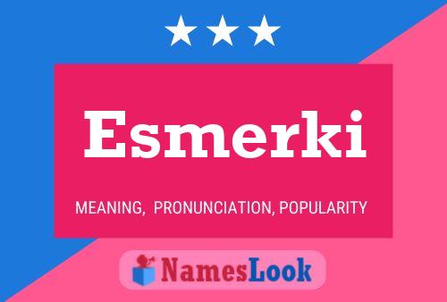 Póster del nombre Esmerki