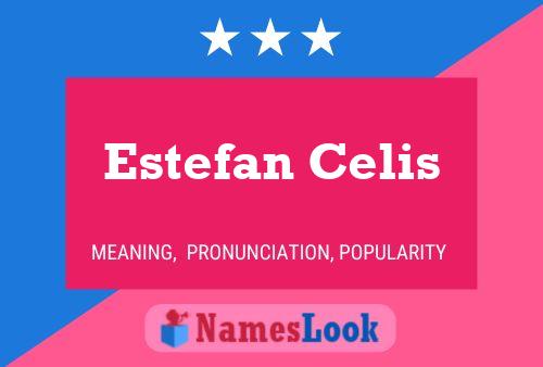 Póster del nombre Estefan Celis