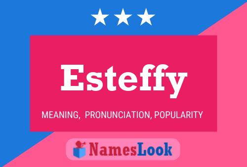 Póster del nombre Esteffy