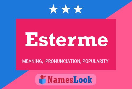 Póster del nombre Esterme