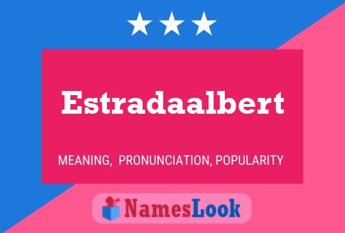 Póster del nombre Estradaalbert