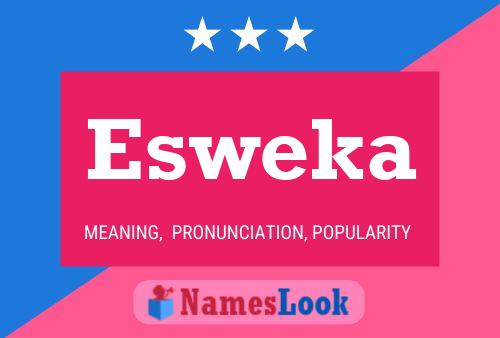 Póster del nombre Esweka