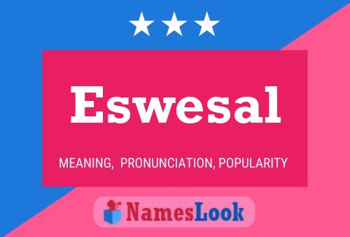 Póster del nombre Eswesal