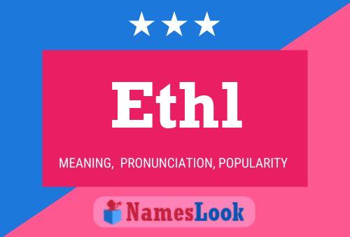 Póster del nombre Ethl