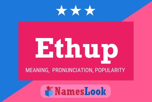 Póster del nombre Ethup