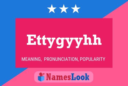 Póster del nombre Ettygyyhh