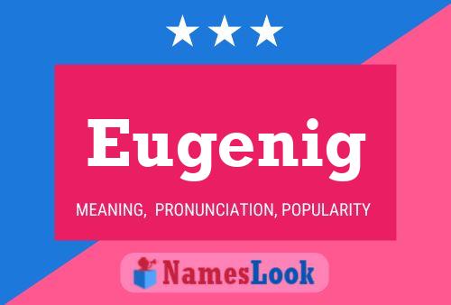 Póster del nombre Eugenig