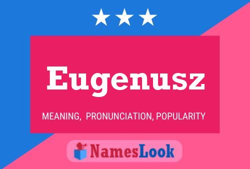 Póster del nombre Eugenusz