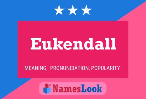 Póster del nombre Eukendall