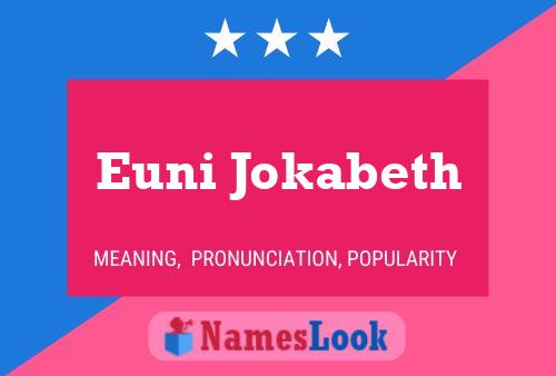 Póster del nombre Euni Jokabeth