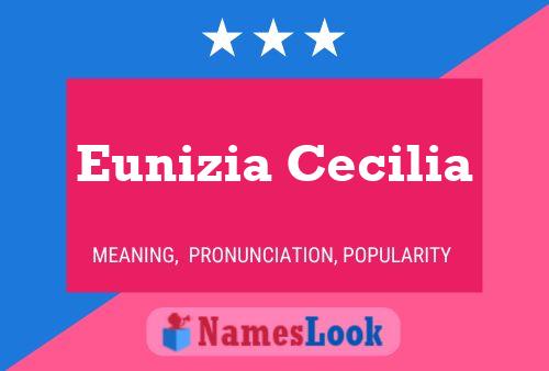 Póster del nombre Eunizia Cecilia